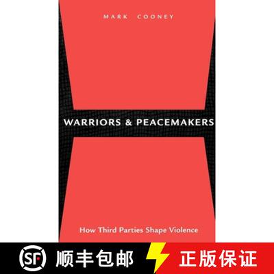 【3-4周达】Warriors and Peacemakers – How Third Parties Shape Violence [9780814715147]