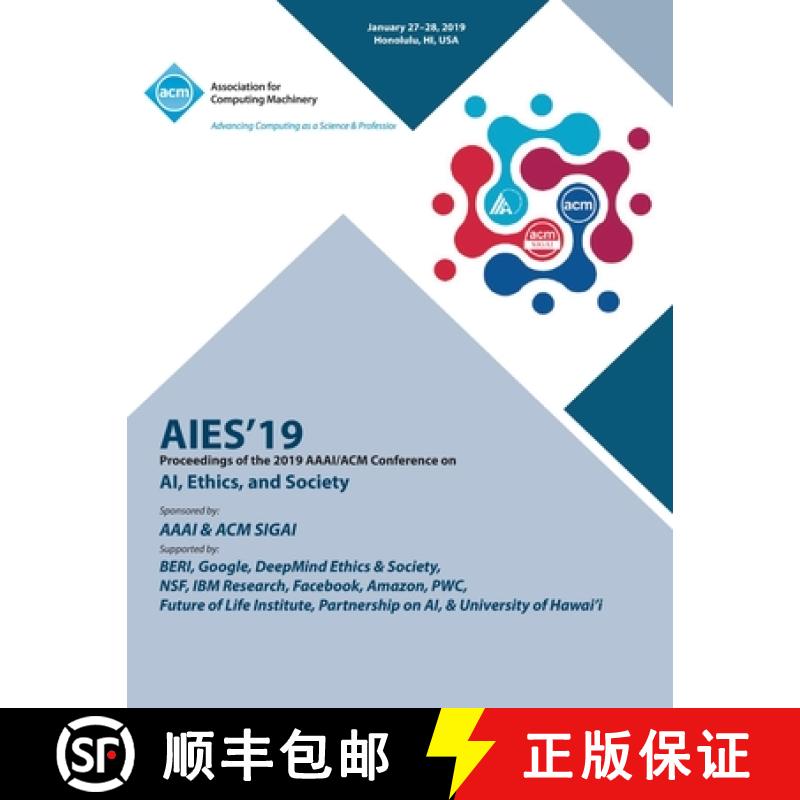 【2-3周达】Aies'19: Proceedings of the 2019 AAAI/ACM Conference on AI, Ethics, and Society [9781450370356]