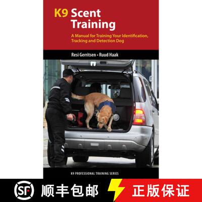 【3-4周达】K9 Scent Training: A Manual for Training Your Identification, Tracking and Detection Dog [9781550595840]
