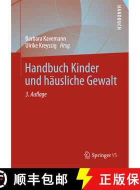 【3-4周达】Handbuch Kinder und häusliche Gewalt (3., aktual. u. überarb. Aufl. 2013) (3., aktual. u... [9783531180960]