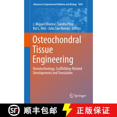 【3-4周达】精装 Osteochondral Tissue Engineering : Nanotechnology, Scaffolding-Related Developments a... [9783319767109]