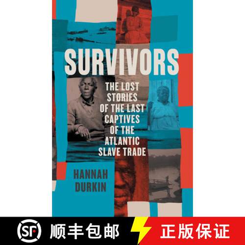 【3-4周达】精装 SURVIVORS HB : The Lost Stories of the Last Captives of the Atlantic Slave Trade [9780008446512]
