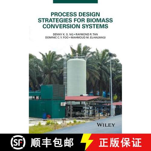 【3-4周达】Process Design Strategies For Biomass Conversion Systems [Wiley化学工程] [9781118699157]