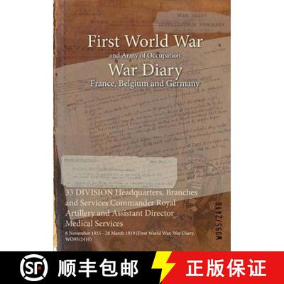 【3-4周达】33 DIVISION Headquarters, Branches and Services Commander Royal Artillery and Assistant Di... [9781474516440]