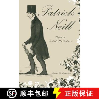 预订 Patrick Neill: Doyen of Scottish Horticulture [9781849950329]