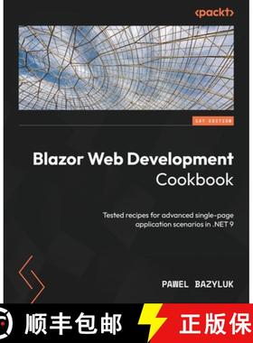 预订 Blazor Web Development Cookbook: Tested recipes for advanced single-page application scenarios i... [9781835460788]