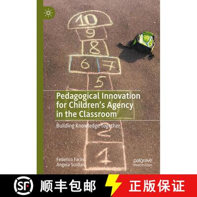 【3-4周达】精装 Pedagogical Innovation for Children's Agency in the Classroom : Building Knowledge To... [9783031285004]