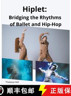 预订 Hiplet: Bridging the Rhythms of Ballet and Hip-Hop [9798223842415]