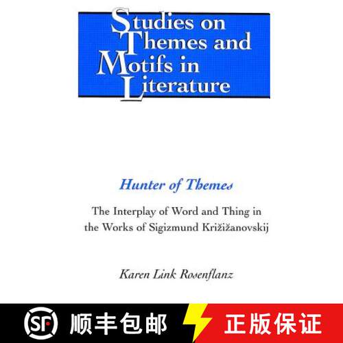 【2-3周达】精装 Hunter of Themes : The Interplay of Word and Thing in the Works of Sigizmund Kria... [9780820461519]