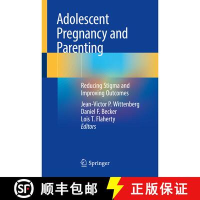 【3-4周达】Adolescent Pregnancy and Parenting: Reducing Stigma and Improving Outcomes [9783031425011]