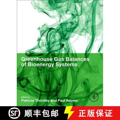 【3-4周达】Greenhouse Gas Balances of Bioenergy Systems [9780081010365]