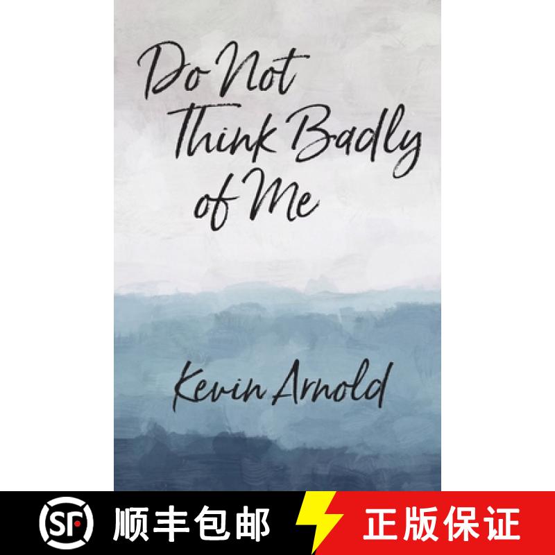 【2-3周达】Do Not Think Badly of Me [9780998691084]