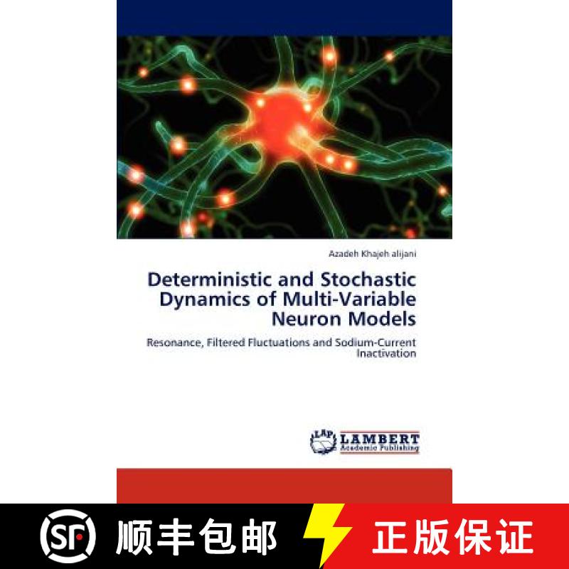 预订 Deterministic and Stochastic Dynamics of Multi-Variable Neuron Models [9783659217746]