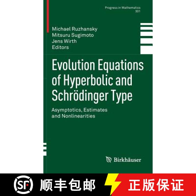 【3-4周达】Evolution Equations of Hyperbolic and Schrödinger Type : Asymptotics, Estimates and Nonli... [9783034804530]