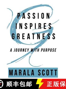 预订 Passion Inspires Greatness: A Journey With Purpose [9781941711231]