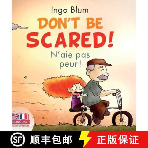 【3-4周达】精装 Don't Be Scared! - N'aie pas peur!: Bilingual Children's Picture Book English-French [9783947410125]