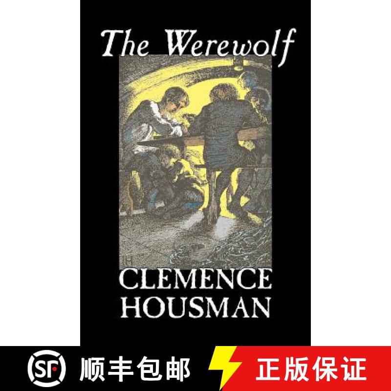 【2-3周达】The Werewolf by Clemence Housman, Fiction, Fantasy, Horror, Mystery & Detective [9781598185065]