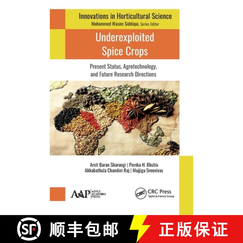 【3-4周达】Underexploited Spice Crops: Present Status, Agrotechnology, and Future Research Directions [9781774633915]