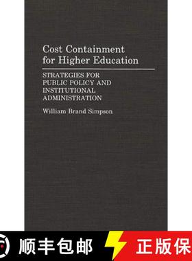 预订 Cost Containment for Higher Education: Strategies for Public Policy and Institutional Administra... [9780275940669]