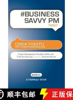 【3-4周达】# BUSINESS SAVVY PM tweet Book01: Project Management Mindsets, Skills, and Tools for Ensur... [9781616990626]