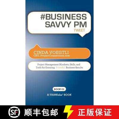 【3-4周达】# BUSINESS SAVVY PM tweet Book01: Project Management Mindsets, Skills, and Tools for Ensur... [9781616990626]