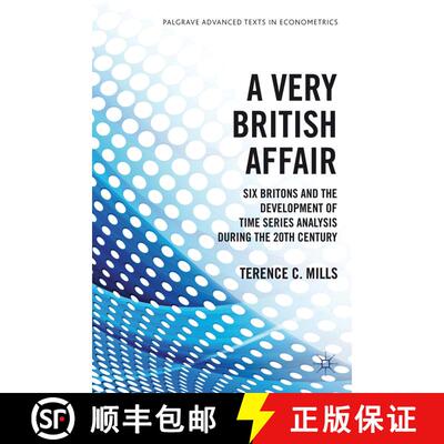 【3-4周达】精装 A Very British Affair: Six Britons and the Development of Time Series Analysis During... [9780230369115]