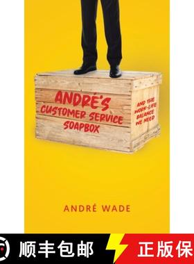 【3-4周达】André's Customer Service Soapbox: And the Work-Life Balance We Need [9781779410528]