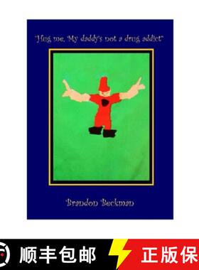 【3-4周达】Hug me, My daddy's not a drug addict [9780557416974]