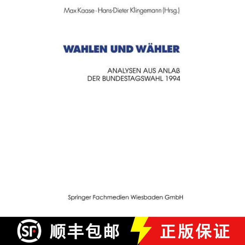【3-4周达】Wahlen Und Wahler: Analysen Aus Anlass Der Bundestagswahl 1994 [9783531132969]