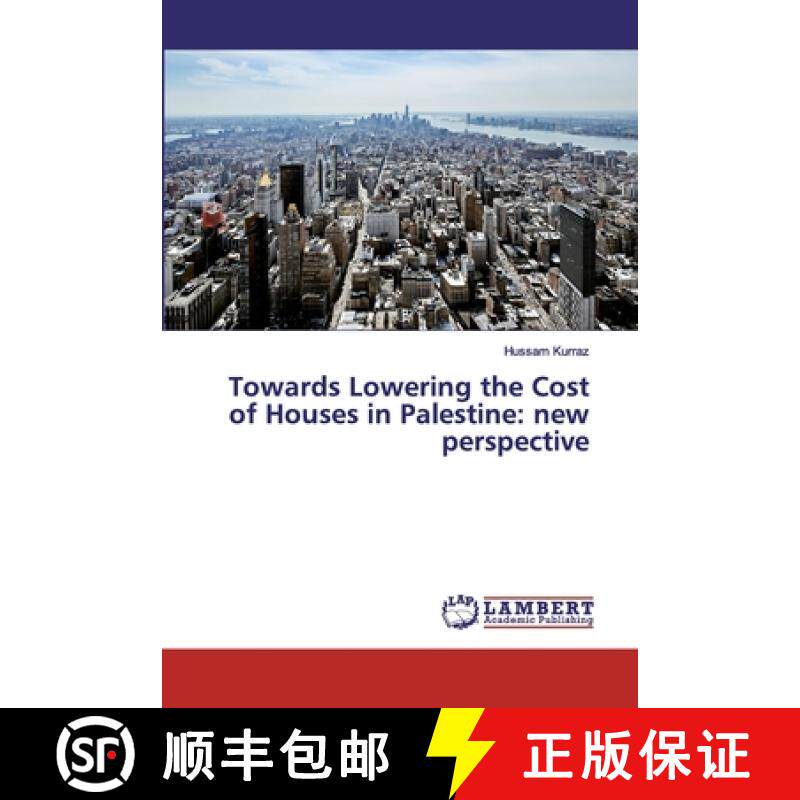 预订 Towards Lowering the Cost of Houses in Palestine: new perspective [9786202021845]