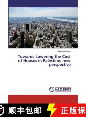 预订 Towards Lowering the Cost of Houses in Palestine: new perspective [9786202021845]