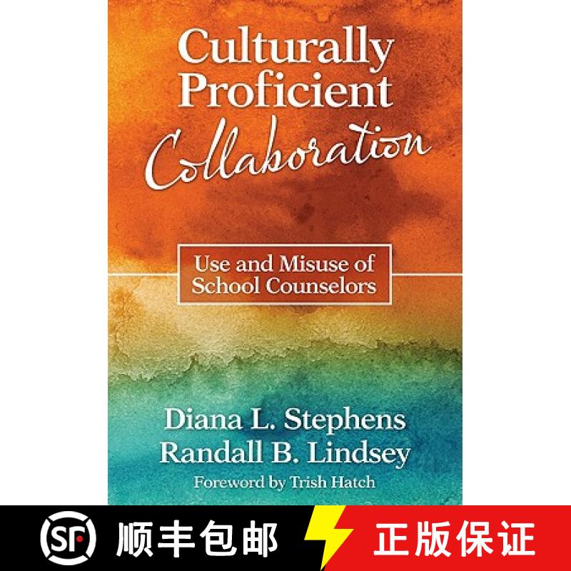 预订 Culturally Proficient Collaboration: Use and Misuse of School Counselors [9781412986984]