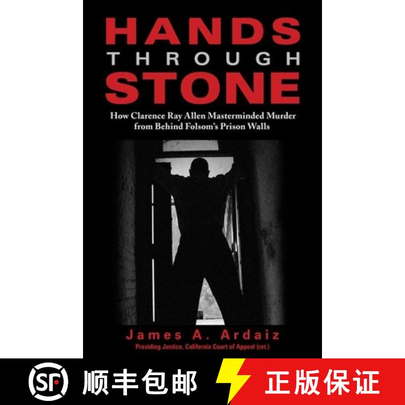【3-4周达】Hands Through Stone: How Clarence Ray Allen Masterminded Murder from Behind Folsom's Priso... [9781610353991]