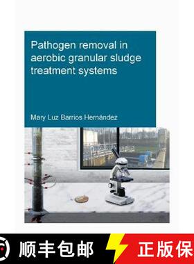 【3-4周达】Pathogen Removal in Aerobic Granular Sludge Treatment Systems [9781032139487]