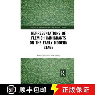 Flemish the Stage Representations Modern 4周达 9780367733254 Early Immigrants