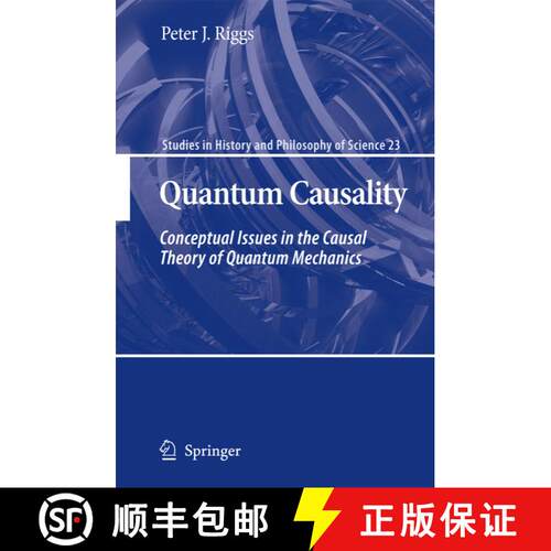 【3-4周达】精装 Quantum Causality : Conceptual Issues in the Causal Theory of Quantum Mechanics [9789048124022]