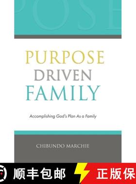预订 Purpose Driven Family: Accomplishing God's Plan As a Family [9781643010205]