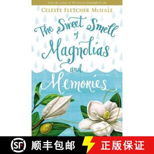 【3-4周达】The Sweet Smell of Magnolias and Memories [9780718039844]