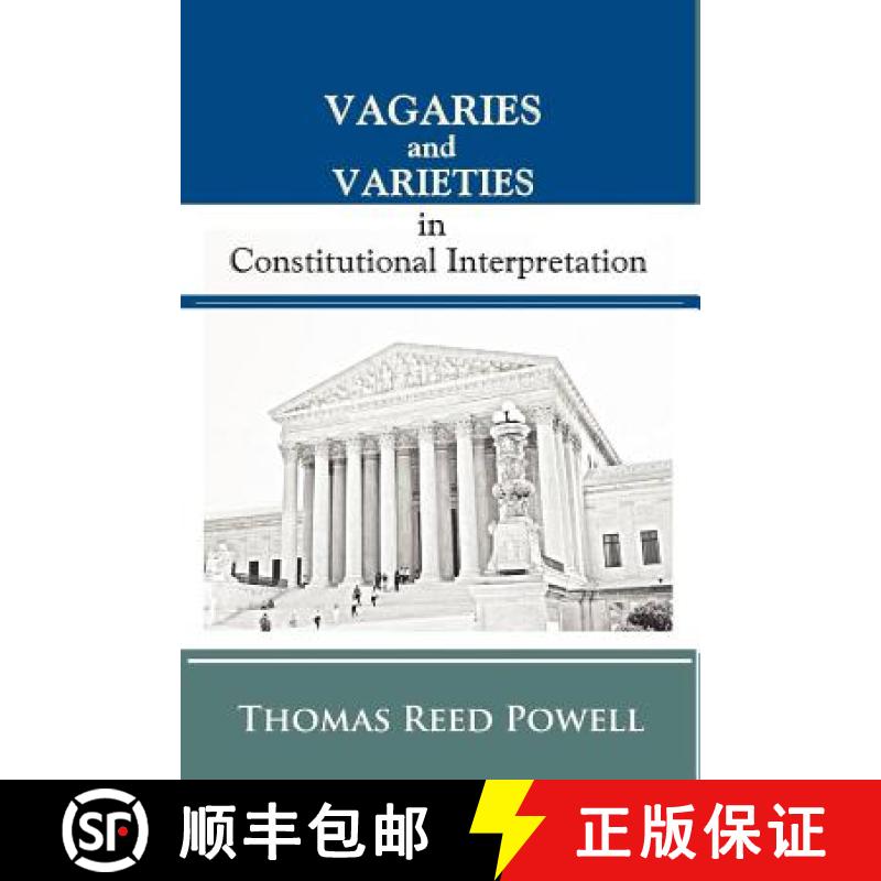 预订 Vagaries and Varieties in Constitutional Interpretation [9781610279253]