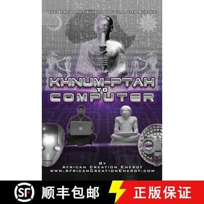 【3-4周达】Khnum-Ptah to Computer: The African Initialization of Computer Science [9781300498919]