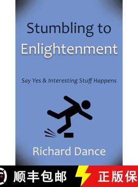 预订 Stumbling to Enlightenment: Say Yes and Interesting Stuff Happens [9781627879712]