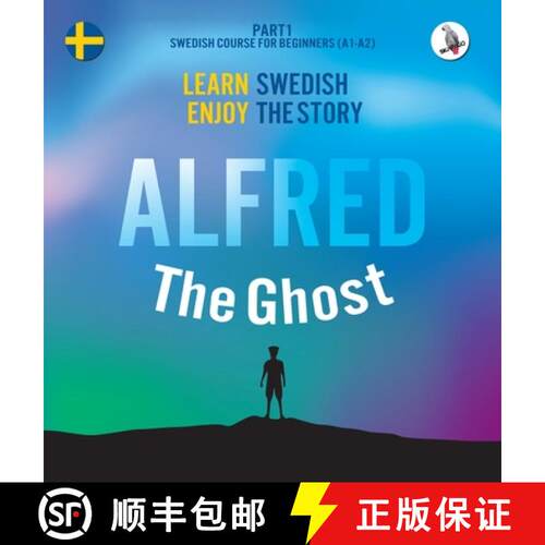 【3-4周达】精装 Alfred the Ghost. Part 1 - Swedish Course for Beginners. Learn Swedish - Enjoy the St... [9783945174401]