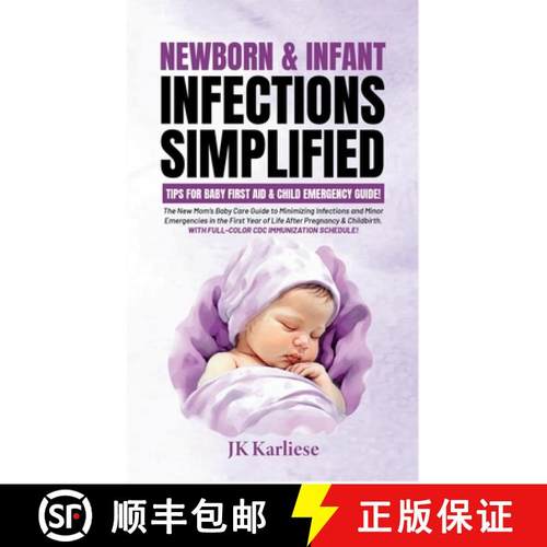 【3-4周达】Newborn & Infant Infections Simplified: A Compact Handbook for Expectant Moms Covering Con... [9798349208096]