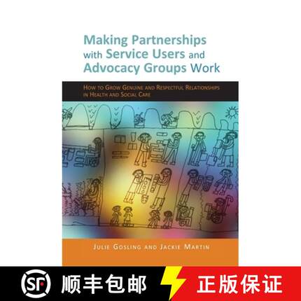 【3-4周达】Making Partnerships with Service Users and Advocacy Groups Work: How to Grow Genuine and R... [9781849051934]