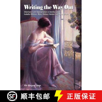 【3-4周达】Writing the Way Out : Inheritance and Appropriation in Aemilia Lanyer, Isabella Whitney, M... [9783034306867]