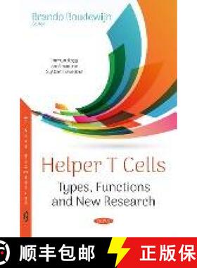 【3-4周达】Helper T Cells: Types, Functions and New Research [9781536130706]