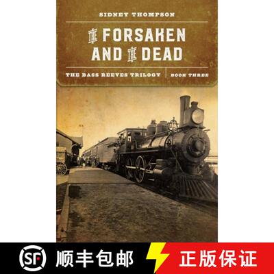 【3-4周达】The Forsaken and the Dead – The Bass Reeves Trilogy, Book Three [9781496220325]