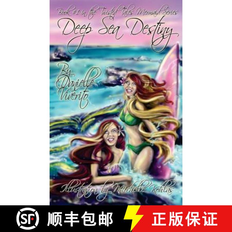 预订 Deep Sea Destiny: Book #1 of The Twisted Tales Mermaid Series [9780692292129]