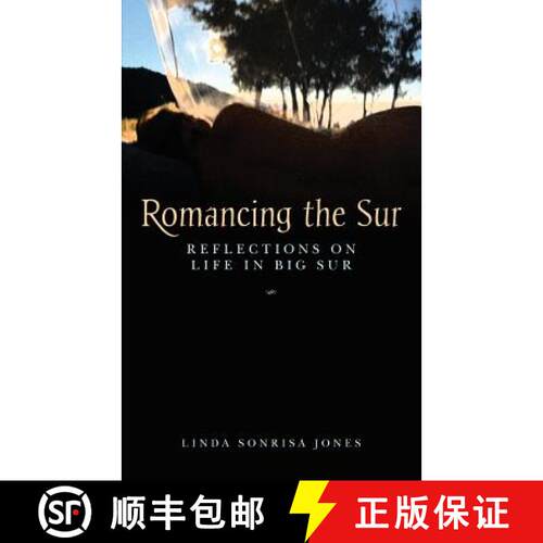 【3-4周达】Romancing the Sur: Reflections on Life in Big Sur [9780692884768]