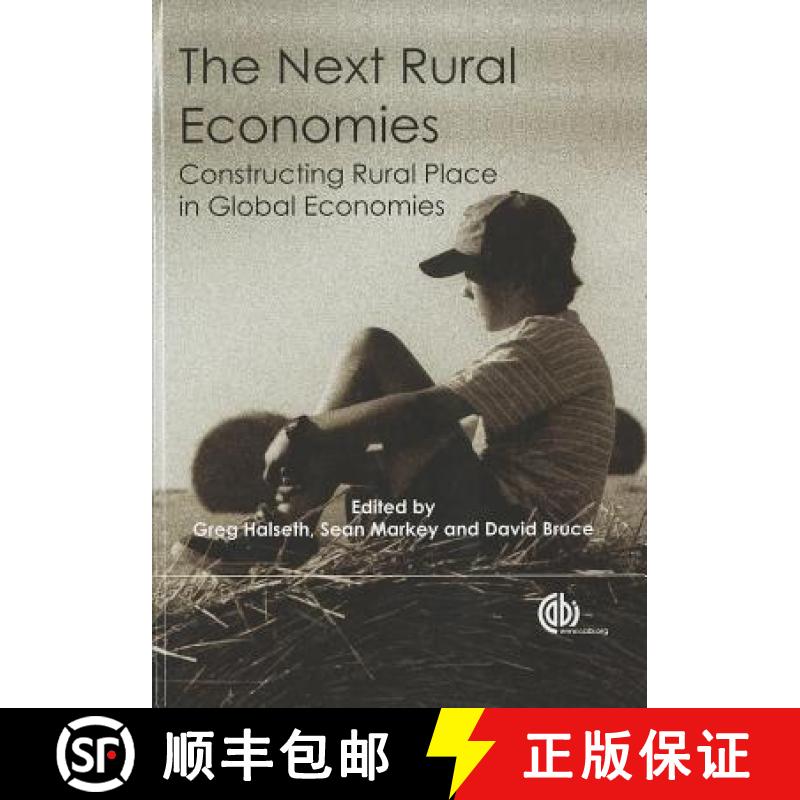 【4周达】The Next Rural Economies: Constructing Rural Place in Global Economies [9781845935818]
